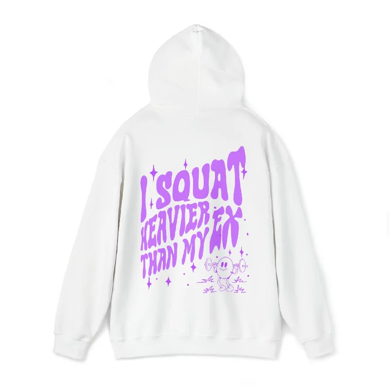 I SQUAT HEAVIER THAN MY EX - HOODIE